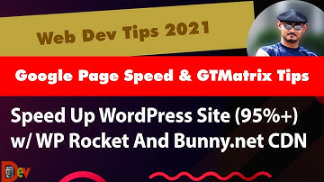 SPEED UP YOUR WORDPRESS SITE & SCORE 95%+ ON GOOGLE PAGE SPEED & GTMATRIX W/ WP ROCKET & BUNNY CDN