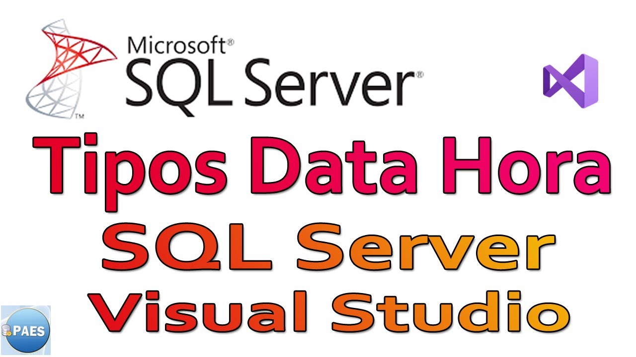 Tipos datas e horários SQL Server com Visual Studio. Date Time. Vídeo ...