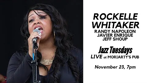 Jazz Tuesdays with Rockelle Whitaker, Randy Napole...