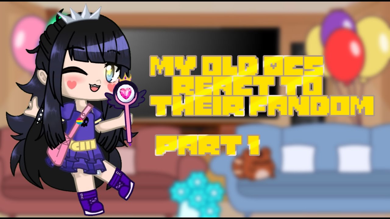 My old OCs react to their fandom || part 1 - YouTube