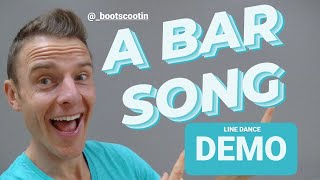 A BAR SONG --  Line Dance DEMO