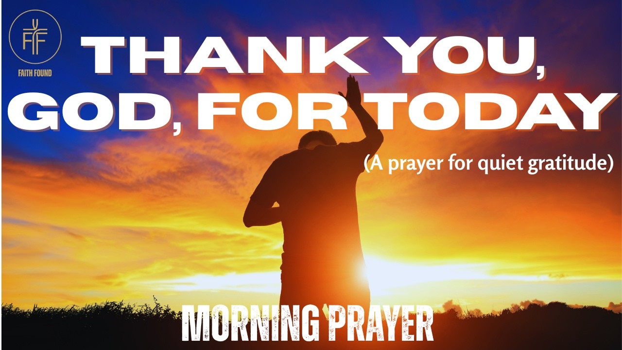 Thank You, God, for Today | A Prayer for Quiet Gratitude