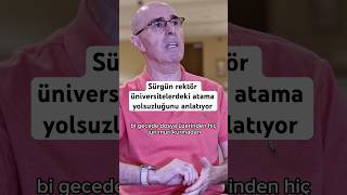 Sürgün Rektör Üniversitelerdeki Atama Yolsuzluğunu Anlatıyor. Soruları Kim Çaldı?