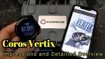 Coros Vertix - First impressions and detailed walk-through.