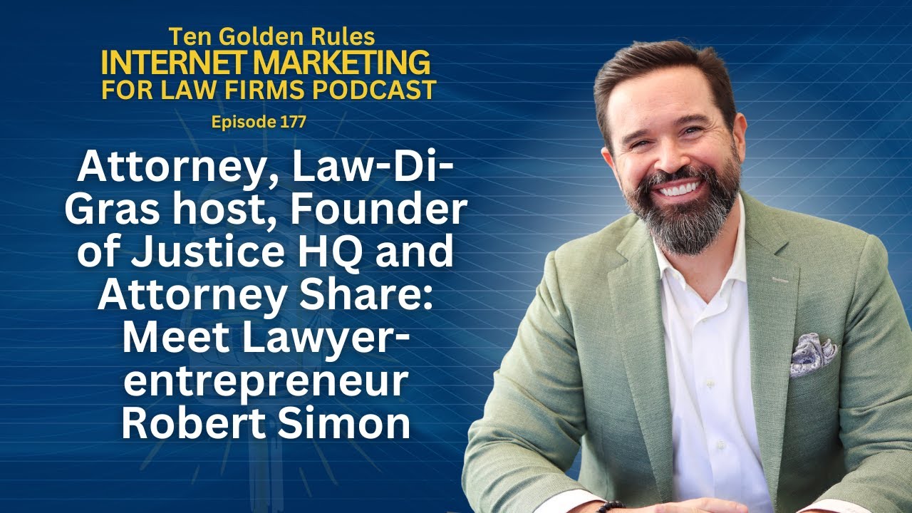 Law-Di-Gras host, Founder of Justice HQ and Attorney Share: Meet Lawyer-entrepreneur Robert Simon