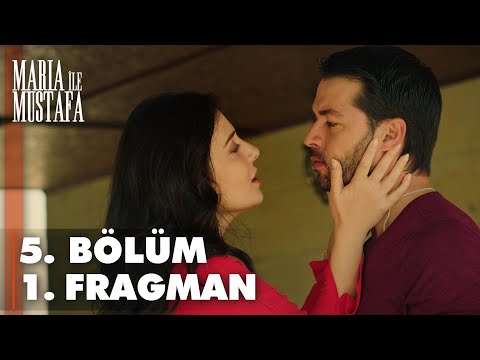 Maria ile Mustafa 5. Bölüm Fragmanı