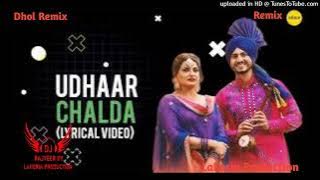 Udhaar Chalda Dhol Remix Gurnaam Bhullar Nimrat khaira DJ Rajveer By Lahoria Production New Punjabi