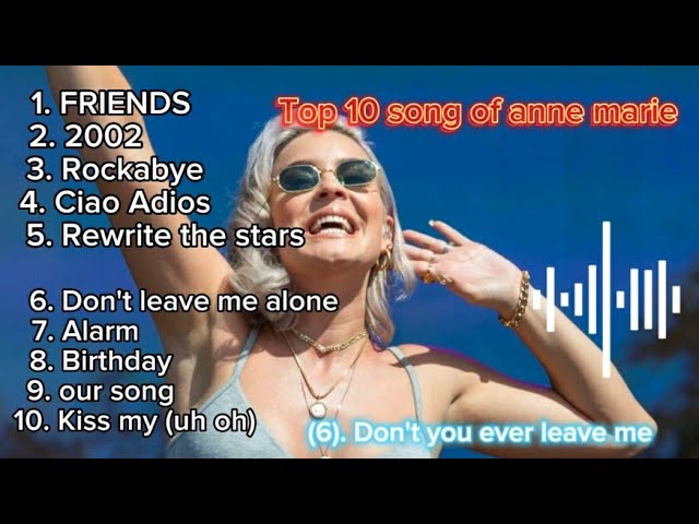 Top 10 songs of anne marie | All time hits of anne marie | Billboard best song| Best of 2023 | class=