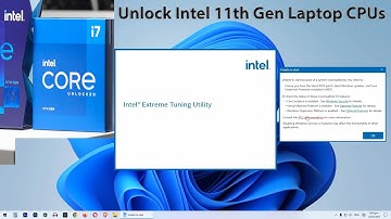 Unlock Intel 11th Gen Laptop CPU 11800H /11400H with Intel Extreme Tuning Utility XTU