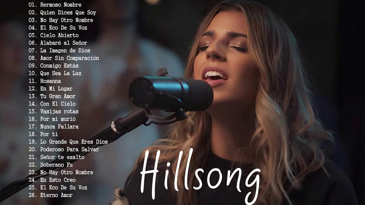 Hillsong en Espanol Sus Mejores Canciones 35 Grandes canciones