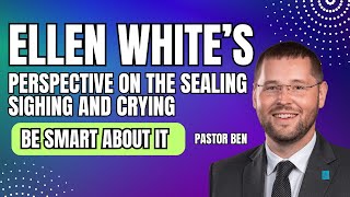 The sealing work | What does it mean to sigh and cry? Ellen White's explanation!