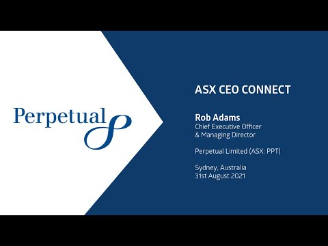 ASX: CEO Connect (August 2021) Perpetual Limited (ASX: PPT)
