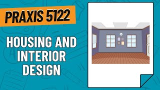 Practice Questions for Housing and Interior Design | Praxis Family and Consumer Sciences (5122)