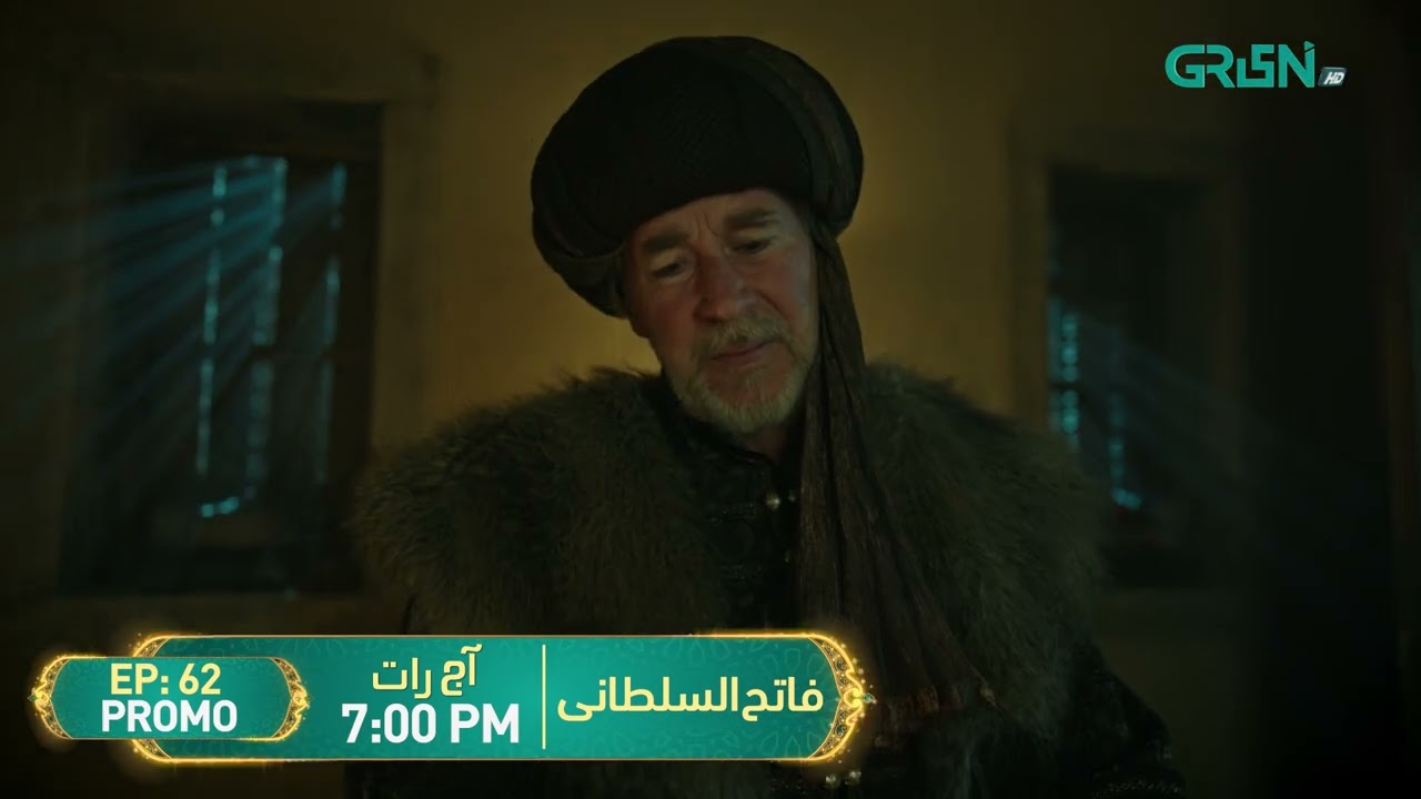 Mehmed - Fatih Al Sultani Episode 62 Promo | Tonight at 9PM [Urdu Dubbed] Green TV Entertainment