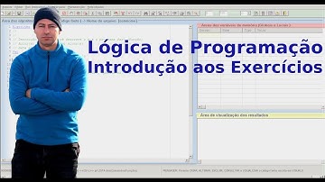 Lógica de Programação - Introdução aos Exercícios