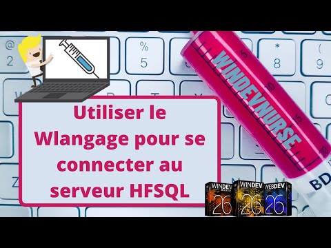 070.Comment se connecter au serveur HFSQL en Wlangage?