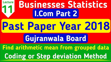 Solved Past paper 2018 Gujranwala board i.com part 2 business statistics.Find mean by coding method