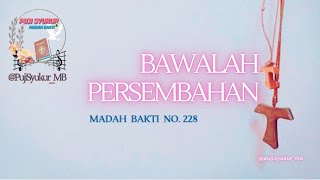Bawalah Persembahan [MB. No. 228]. Lagu Persiapan Persembahan ●Katolik● #PujiSyukur_MB #madahbakti