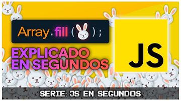 ¿Qué es Array.fill? | JavaScript en Segundos ⏱️