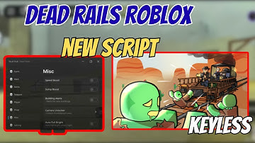 🔥 [NEW 2025] Dead Rails Script ⭐ Auto Bonds, Auto Win, Kill Aura, Aimbot & Bring All Items