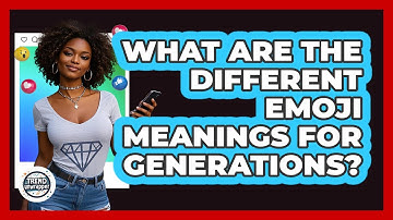 What Are The Different Emoji Meanings For Generations? - Trend Unwrapper