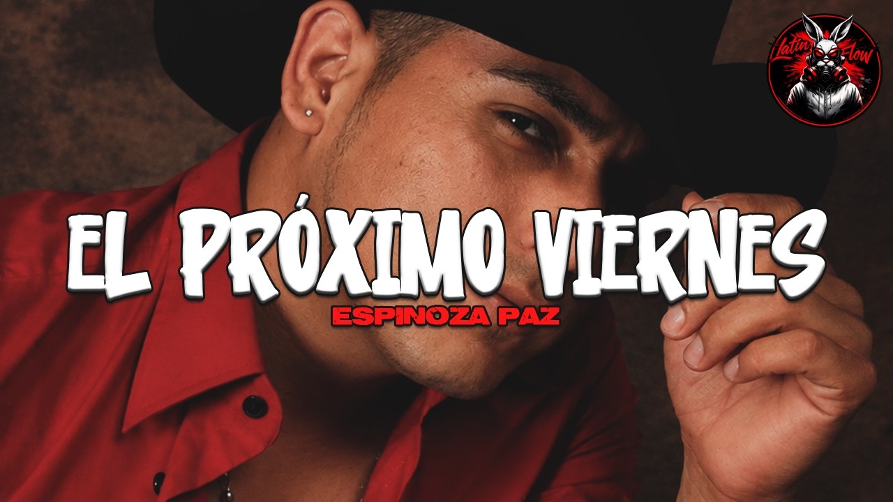 Espinoza Paz - El Próximo Viernes (Letra)
