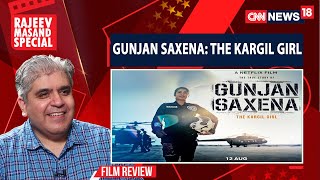 Gunjan Saxena: The Kargil Girl Movie Review By Rajeev Masand | CNN News18
