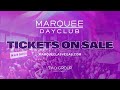 Marquee Dayclub - Tickets On Sale Now!