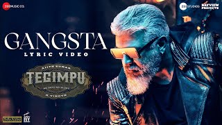 Gangsta - Tegimpu Lyric Song | Ajith Kumar | H Vinoth | Manju Warrier |  Ghibran | Prudhvi Chandra