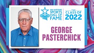 George Pasterchick - San Antonio Sports Hall of Fame Inductee Class of 2022