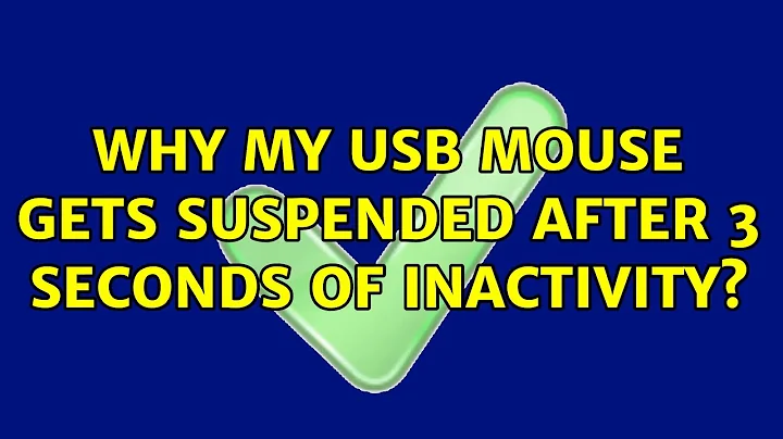 Why my USB mouse gets suspended after 3 seconds of inactivity? (3 Solutions!!)