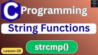 strcmp() function | C Programming Tutorial | C Programming for Beginners | Learn C| L-28|
