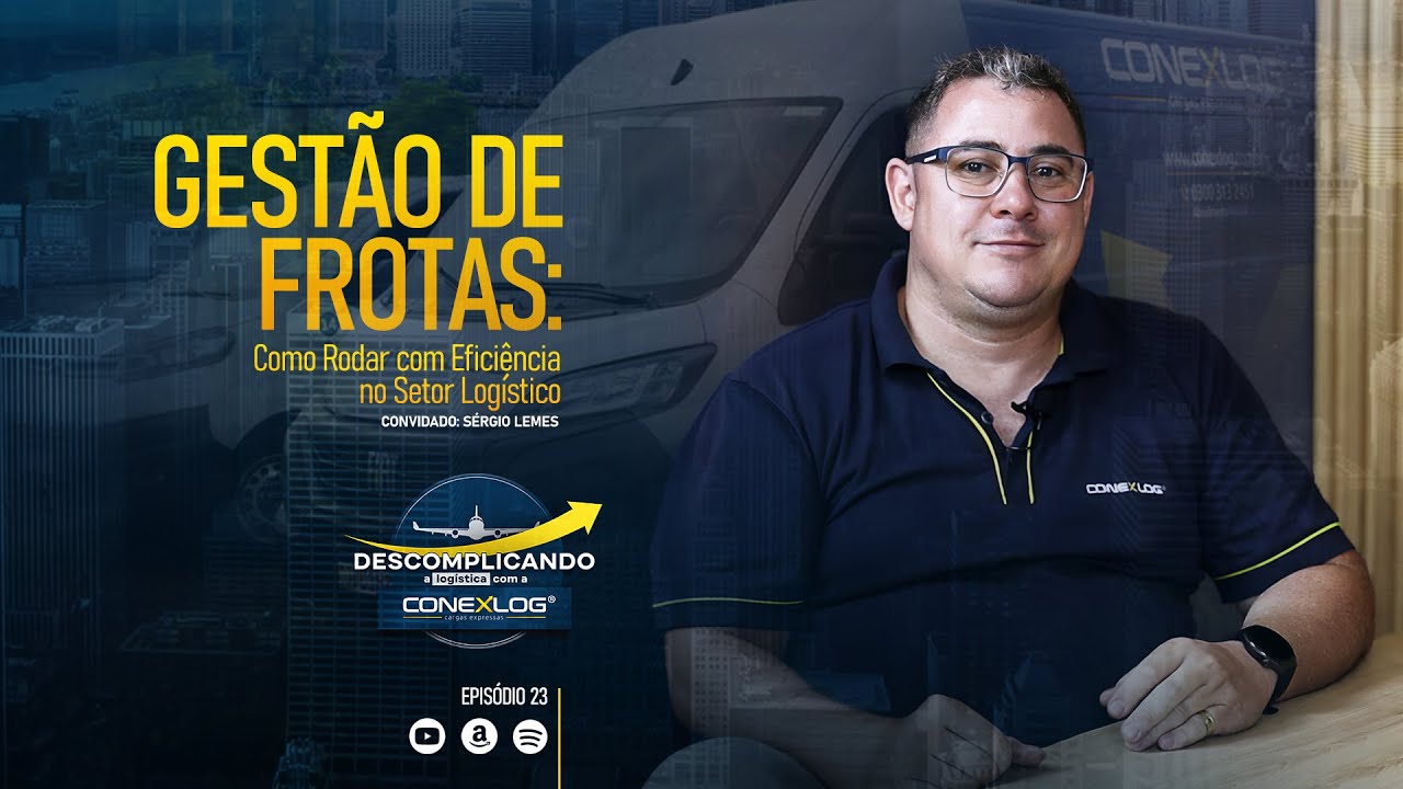 🎙️ Gestão de Frotas: Como Rodar com Eficiência no Setor Logístico com Sérgio Lemes