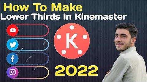 How to make lower third in kinemaster|| Social media lower third making on kinemaster April 27, 2022