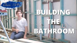 Building the Bathroom | 1890s House Renovation Australia | Circa 1890: Episode 5