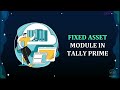 Fixed Asset Management in Tally Prime | Rajlaxmi Solutions Pvt Ltd | 26 Feb 2022 |RSPL
