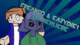 Video thumbnail of "Freakso & Eazydie1 - Zockerliebe"