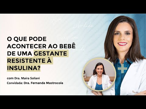 O que pode acontecer ao bebê de uma gestante resistente à insulina?