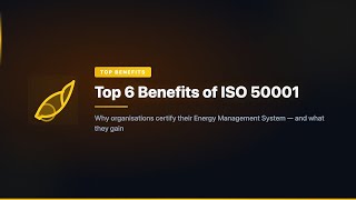 Top 6 Benefits of ISO 50001