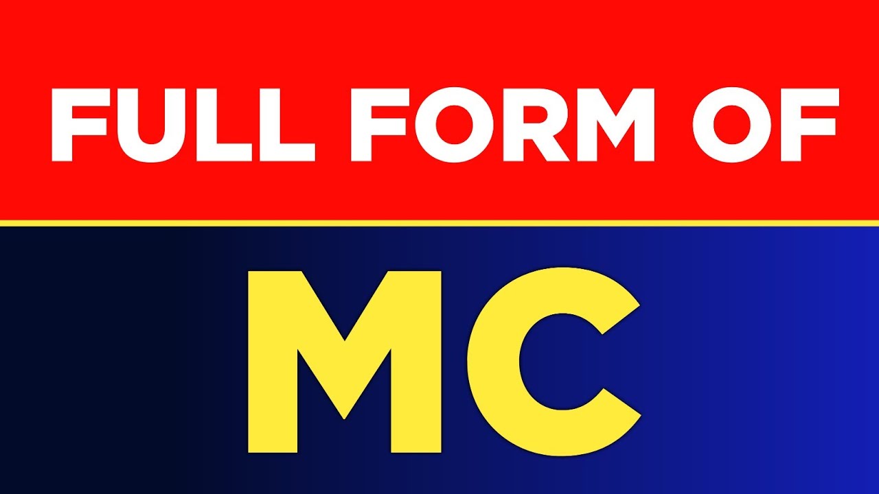Full Form Of MC MC Ka Full Form Kya Hai MC Full Form Free Learn Full Form Of MC MC Ka Full Form Kya Hai MC Full Form Free Learn