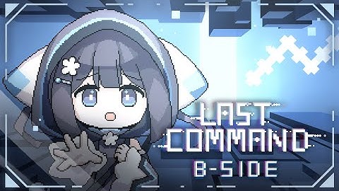 Last Command: B-side Official Release Trailer