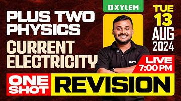 Plus Two Physics - Current Electricity - One Shot Revision | Xylem Plus Two
