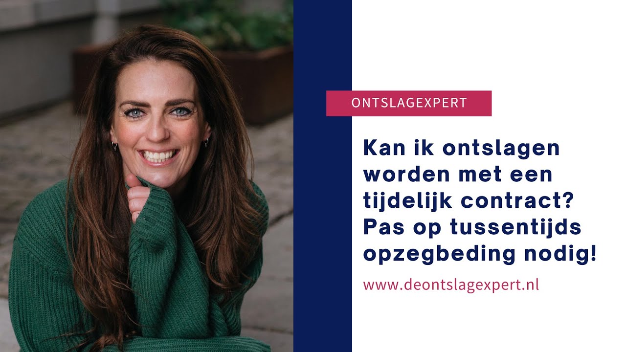 Kan ik ontslagen worden met een tijdelijk contract? Pas op tussentijds