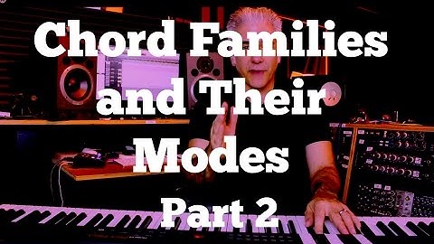 Music Theory Lecture - Chord Families and Their Modes Part 2