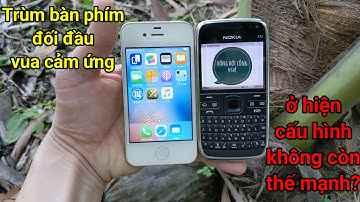 So sánh tốc độ mở app bình thường trên Nokia E72 và iPhone 4S ở thời điểm 2025 và cái kết