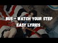 Bus  watch your step easy lyrics