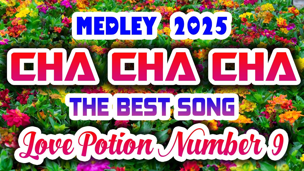Medley Cha Cha Cha Love Potion Number 9 - Cảm hứng dâng trào hàng triệu người cùng hòa nhịp