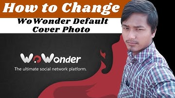 How to Change WoWonder Default Cover Photo