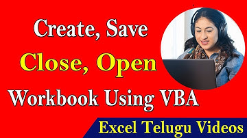 How to Create, Save, Close, Open Workbook Using VBA