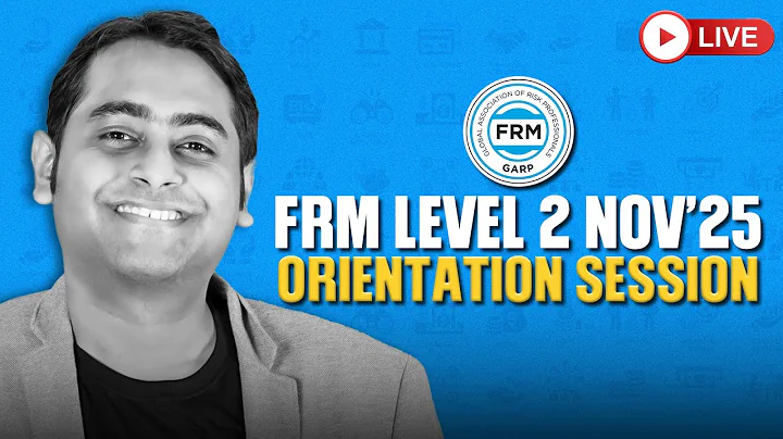 FRM Level 2 Nov'25 Orientation Session | Fintelligents